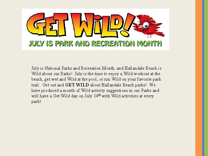 July is National Parks and Recreation Month, and Hallandale Beach is Wild about our