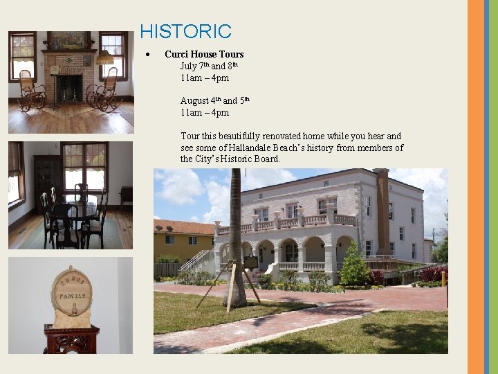 HISTORIC Curci House Tours July 7 th and 8 th 11 am – 4