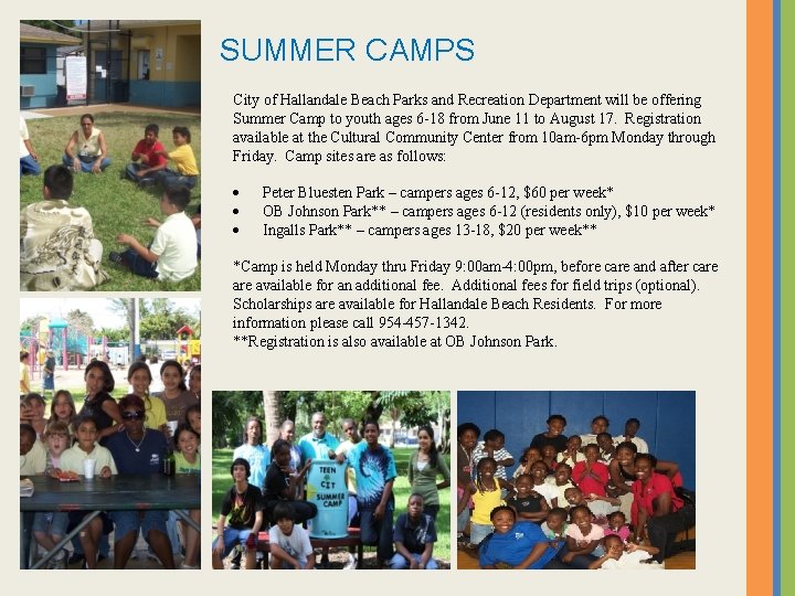 SUMMER CAMPS City of Hallandale Beach Parks and Recreation Department will be offering Summer