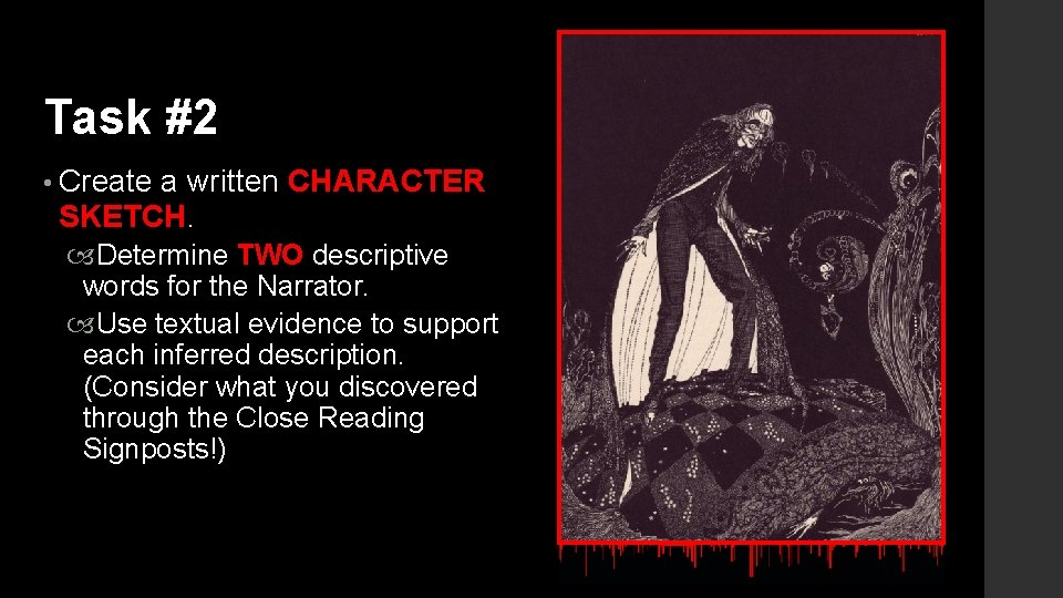 Task #2 • Create a written CHARACTER SKETCH. Determine TWO descriptive words for the