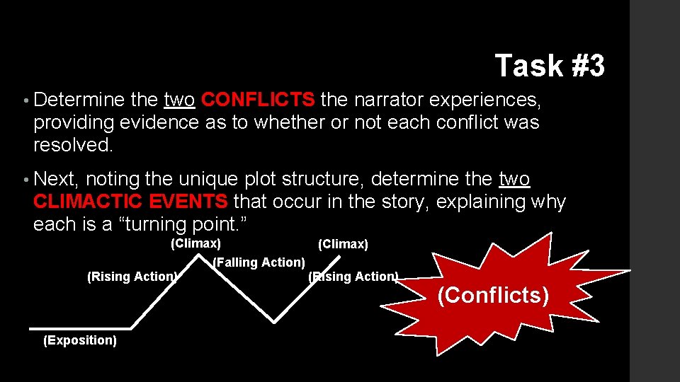 Task #3 • Determine the two CONFLICTS the narrator experiences, providing evidence as to