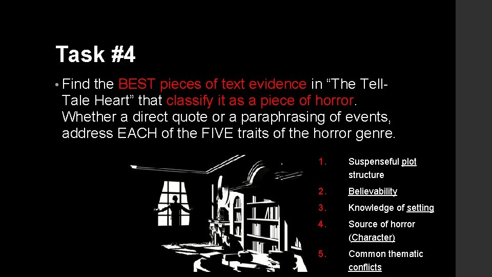 Task #4 • Find the BEST pieces of text evidence in “The Tell. Tale