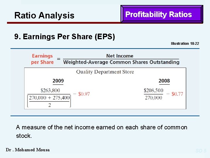 Ratio Analysis Profitability Ratios 9. Earnings Per Share (EPS) Illustration 18 -22 A measure