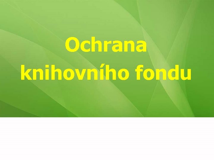 Ochrana knihovního fondu 