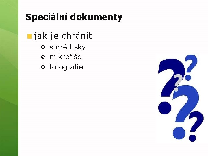 Speciální dokumenty jak je chránit v staré tisky v mikrofiše v fotografie 