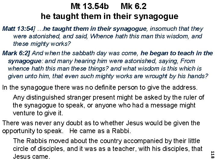 Mt 13. 54 b Mk 6. 2 he taught them in their synagogue Matt