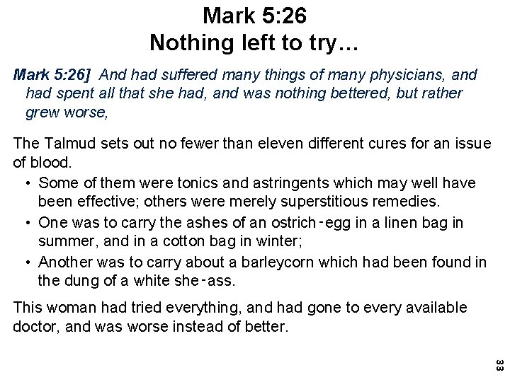 Mark 5: 26 Nothing left to try… Mark 5: 26] And had suffered many