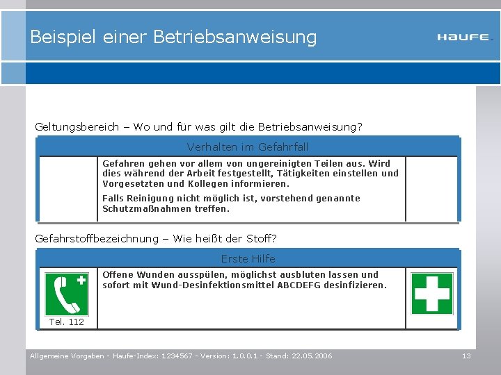 Beispiel einer Betriebsanweisung Geltungsbereich – Wo und für was gilt die Betriebsanweisung? Verhalten im