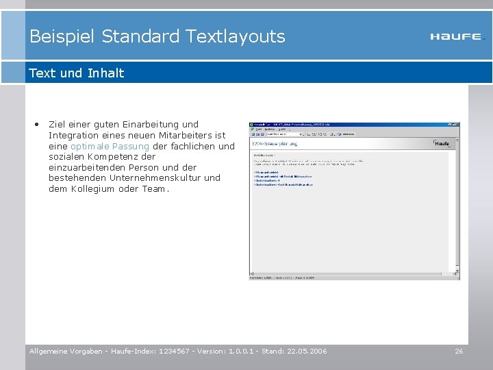 Beispiel Standard Textlayouts Text und Inhalt • Ziel einer guten Einarbeitung und Integration eines