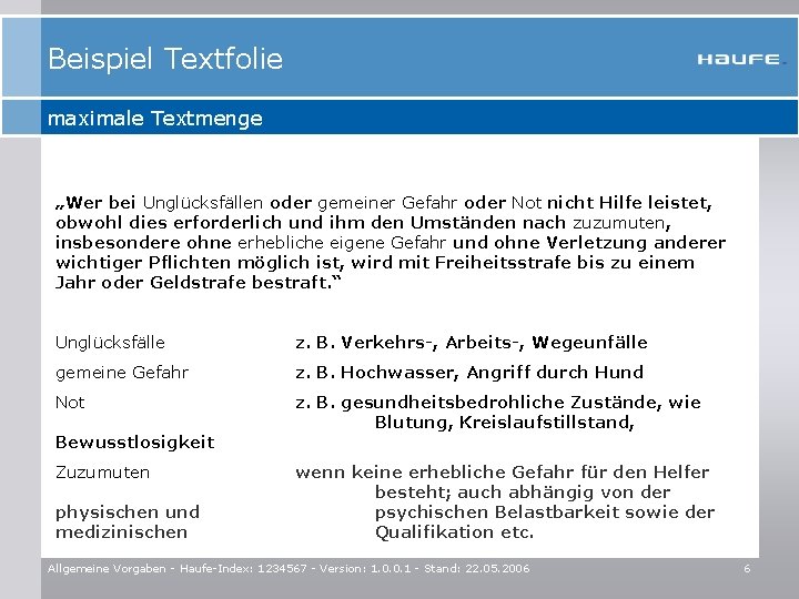 Beispiel Textfolie maximale Textmenge „Wer bei Unglücksfällen oder gemeiner Gefahr oder Not nicht Hilfe