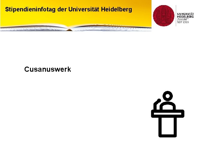 Stipendieninfotag der Universität Heidelberg Cusanuswerk 