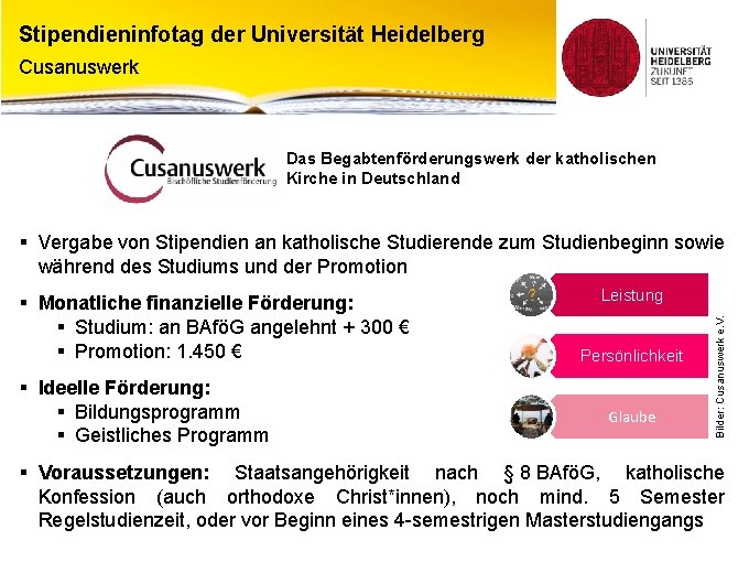 Stipendieninfotag der Universität Heidelberg Cusanuswerk Das Begabtenförderungswerk der katholischen Kirche in Deutschland § Vergabe