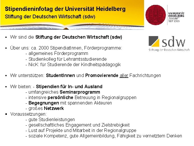 Stipendieninfotag der Universität Heidelberg Stiftung der Deutschen Wirtschaft (sdw) ▪ Wir sind die Stiftung