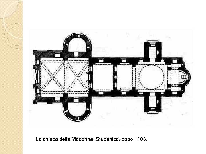 La chiesa della Madonna, Studenica, dopo 1183. 