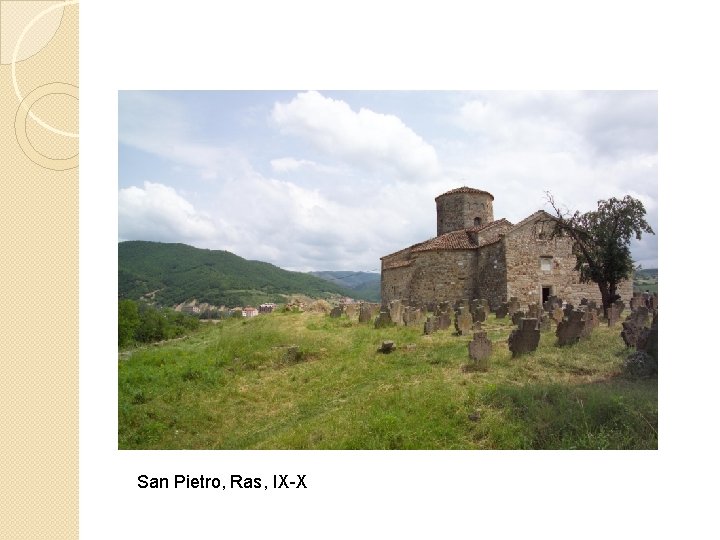 San Pietro, Ras, IX-X 