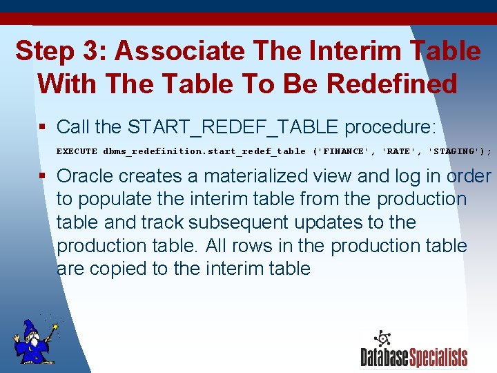 Step 3: Associate The Interim Table With The Table To Be Redefined § Call