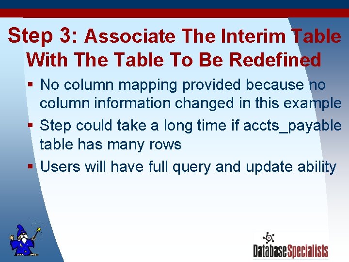 Step 3: Associate The Interim Table With The Table To Be Redefined § No