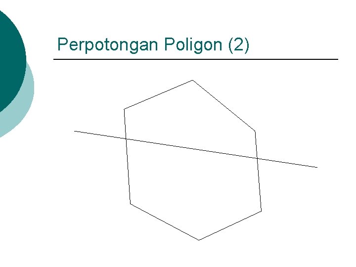 Perpotongan Poligon (2) 