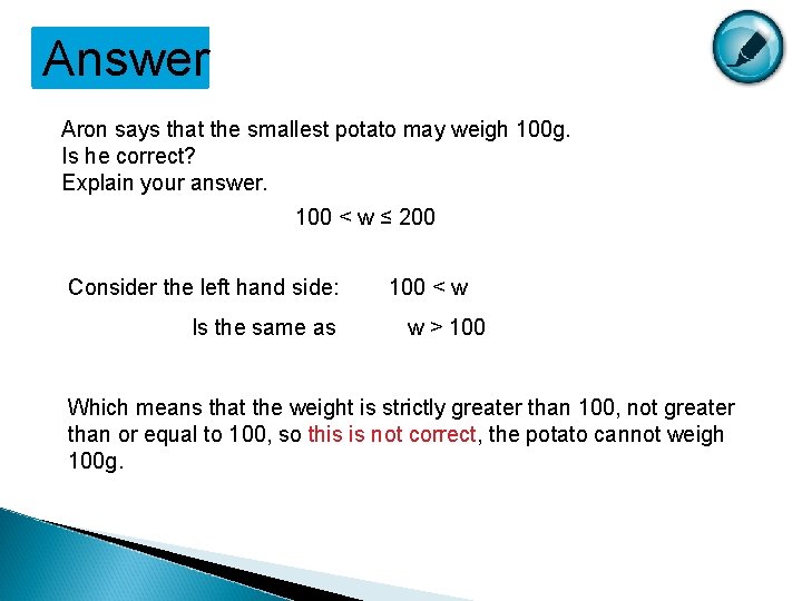 Answer Aron says that the smallest potato may weigh 100 g. Is he correct?