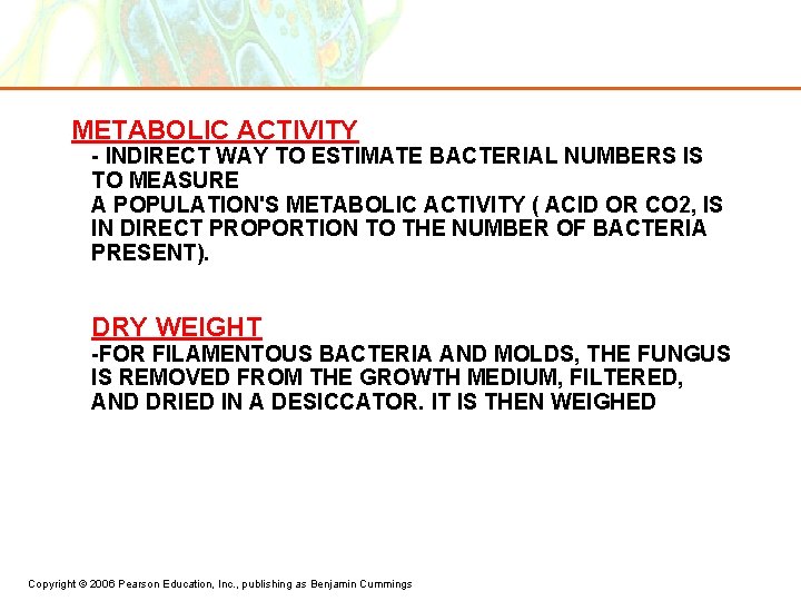 METABOLIC ACTIVITY - INDIRECT WAY TO ESTIMATE BACTERIAL NUMBERS IS TO MEASURE A POPULATION'S