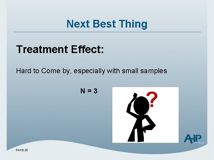 Next Best Thing Treatment Effect: Hard to Come by, especially with small samples N=3