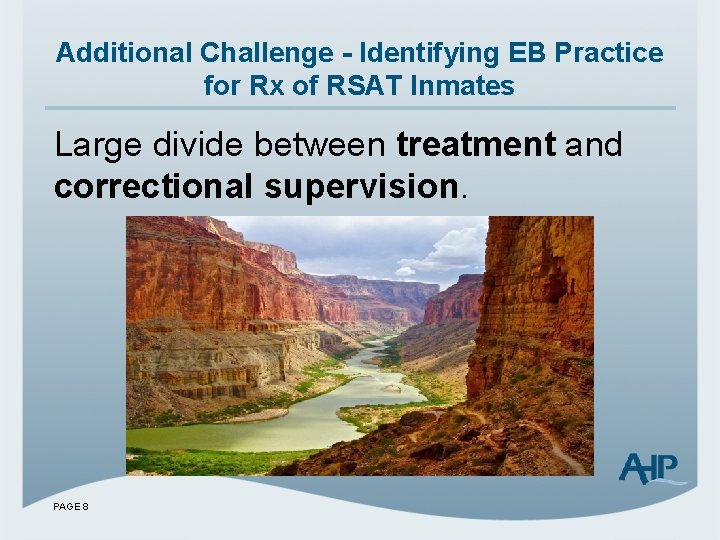 Additional Challenge - Identifying EB Practice for Rx of RSAT Inmates Large divide between