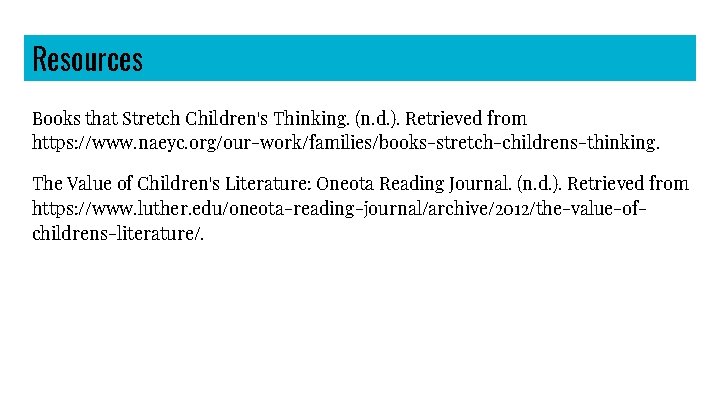 Resources Books that Stretch Children's Thinking. (n. d. ). Retrieved from https: //www. naeyc.