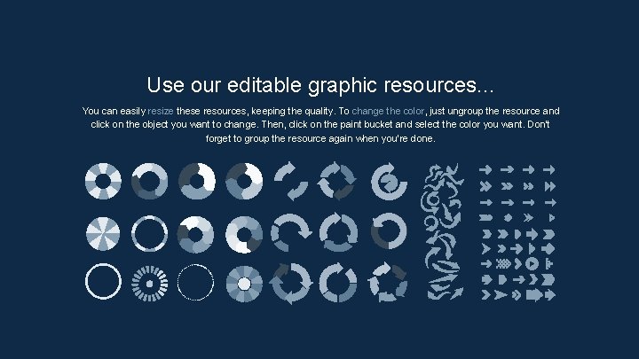 Use our editable graphic resources. . . You can easily resize these resources, keeping