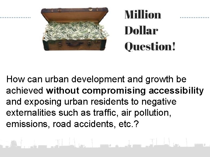 How can urban development and growth be achieved without compromising accessibility and exposing urban