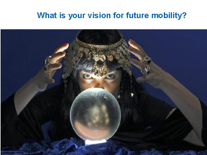 What is your vision for future mobility? 