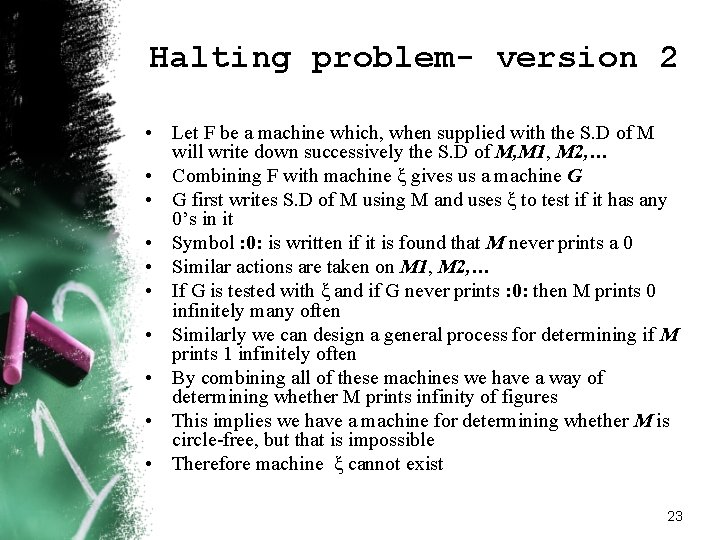 Halting problem- version 2 • Let F be a machine which, when supplied with Halting problem- version 2 • Let F be a machine which, when supplied with