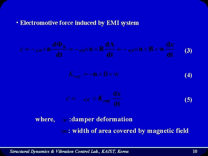  • Electromotive force induced by EMI system (3) (4) (5) where, : damper