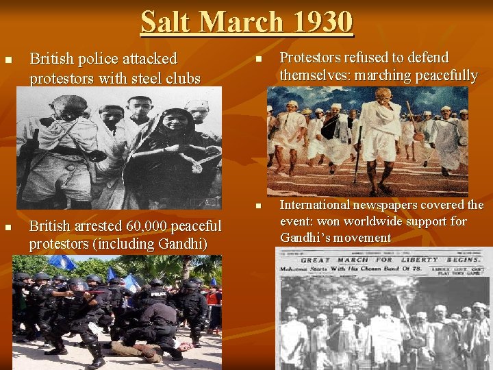 Salt March 1930 n British police attacked protestors with steel clubs n n n