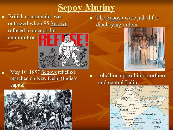 Sepoy Mutiny n n British commander was outraged when 85 Sepoys refused to accept