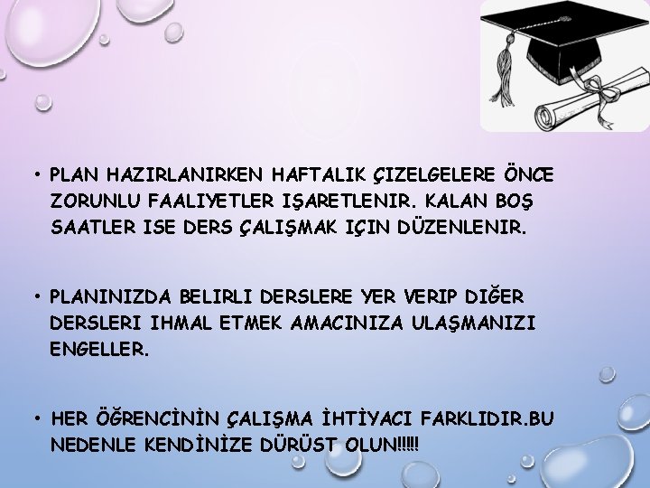  • PLAN HAZIRLANIRKEN HAFTALIK ÇIZELGELERE ÖNCE ZORUNLU FAALIYETLER IŞARETLENIR. KALAN BOŞ SAATLER ISE