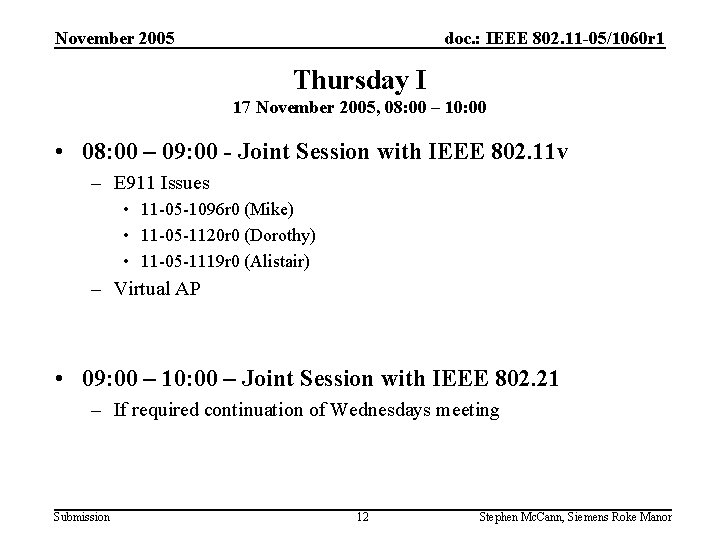 November 2005 doc. : IEEE 802. 11 -05/1060 r 1 Thursday I 17 November