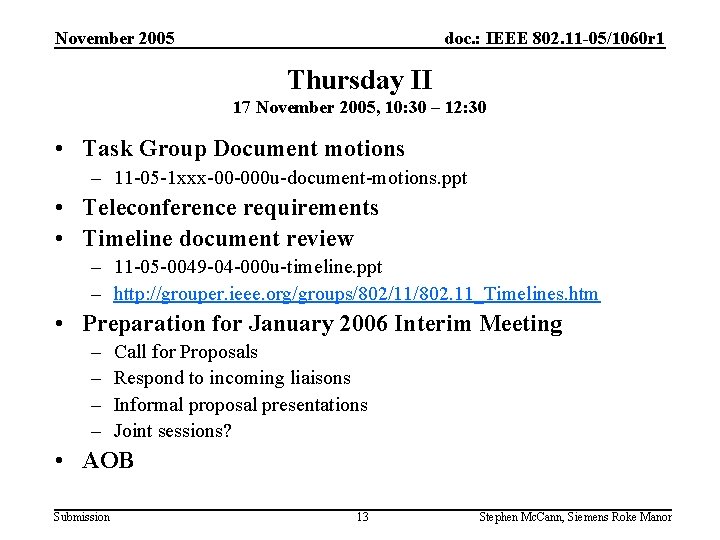 November 2005 doc. : IEEE 802. 11 -05/1060 r 1 Thursday II 17 November