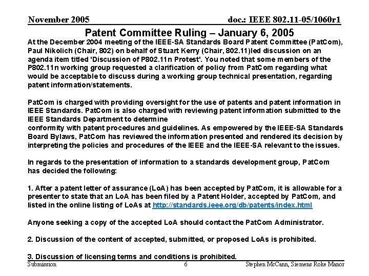 November 2005 doc. : IEEE 802. 11 -05/1060 r 1 Patent Committee Ruling –