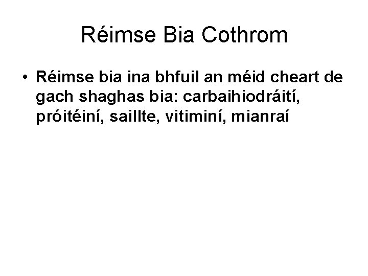 Réimse Bia Cothrom • Réimse bia ina bhfuil an méid cheart de gach shaghas