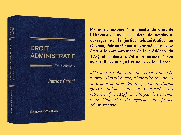 Professeur associé à la Faculté de droit de l’Université Laval et auteur de nombreux