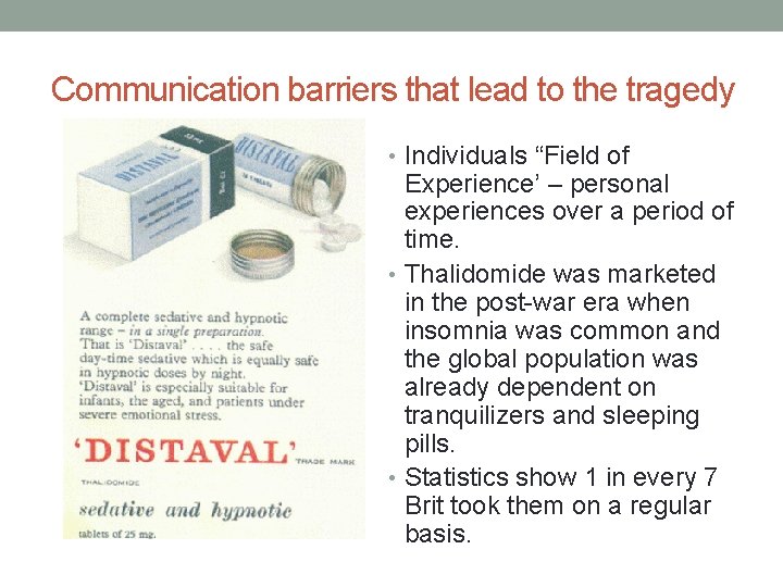 Communication barriers that lead to the tragedy • Individuals “Field of Experience’ – personal
