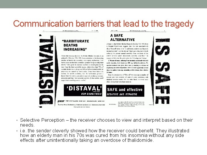 Communication barriers that lead to the tragedy • Selective Perception – the receiver chooses