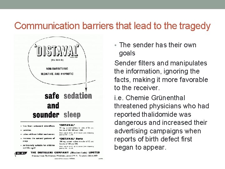 Communication barriers that lead to the tragedy • The sender has their own goals