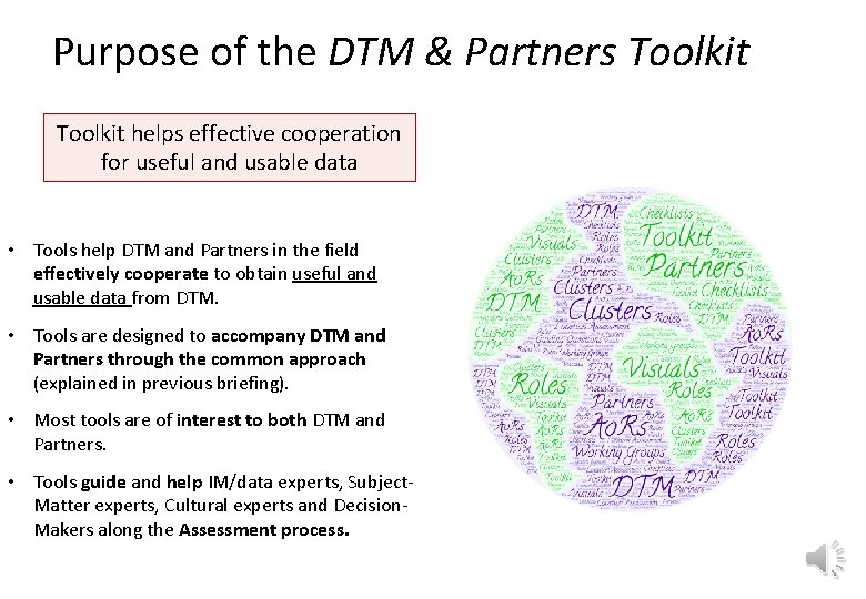 Purpose of the DTM & Partners Toolkit helps effective cooperation for useful and usable