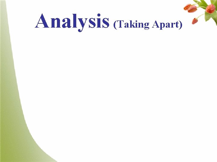 Analysis (Taking Apart) 