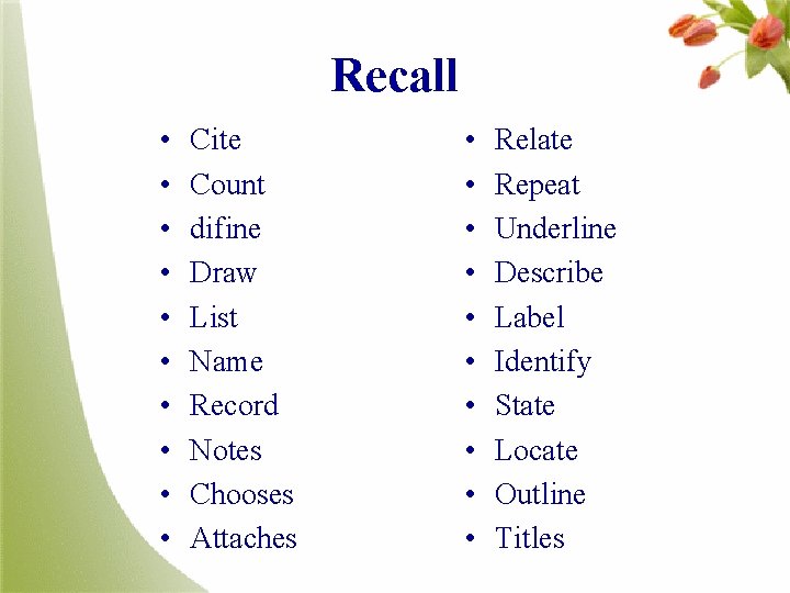 Recall • • • Cite Count difine Draw List Name Record Notes Chooses Attaches