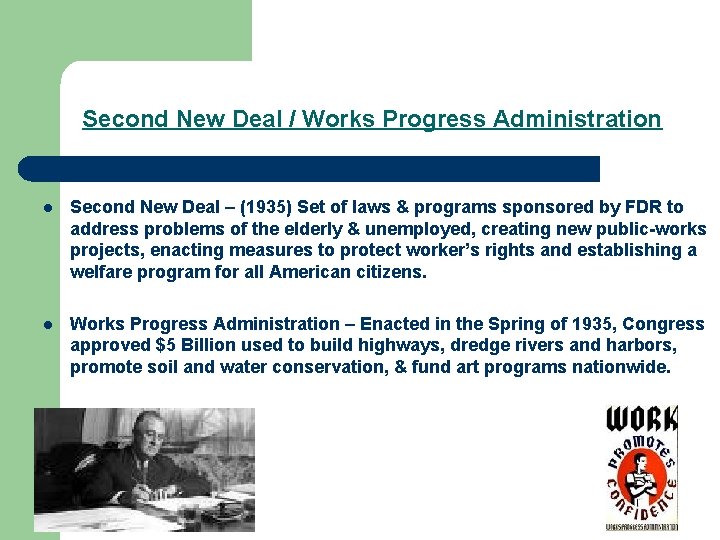 Second New Deal / Works Progress Administration l Second New Deal – (1935) Set