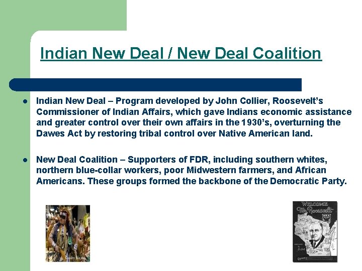 Indian New Deal / New Deal Coalition l Indian New Deal – Program developed