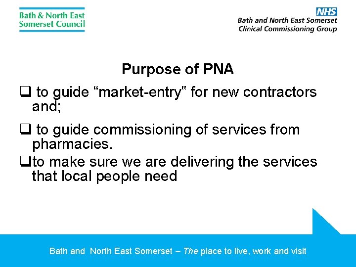 Purpose of PNA q to guide “market-entry‟ for new contractors and; q to guide