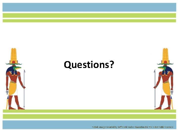 Questions? 